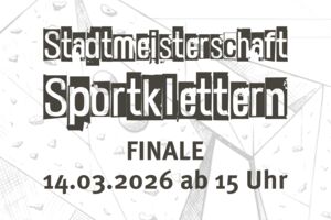 Stadtmeisterschaft Sportklettern 2026 - FINALE