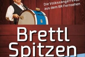 BR Brettl-Spitzen Live - Die Volkssängerrevue aus dem Bayerischen Fernsehen