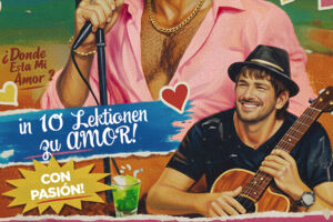 Spanisch für Anfängerinnen - Premiere der Komödie mit Musik