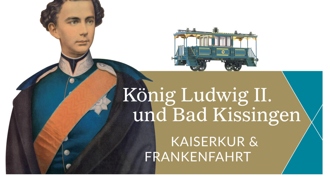 konig-ludwig-ii-und-bad-kissingen-kaiserkur-frankenfahrt