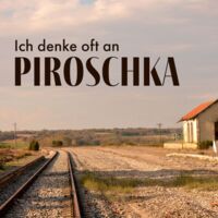 Ich denke oft an Piroschka - Frankenfestspiele Röttingen