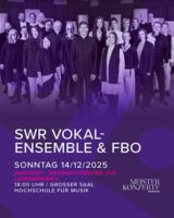 Meisterkonzerte Würzburg - Weihnachtskonzert mit dem SWR Vokalensemble & Freiburger Barockorchester