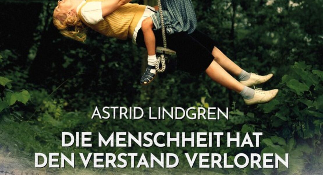 astrid-lindgren-die-menschheit-hat-ihren-verstand-verloren