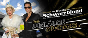 Schwarzblond - Das Jubiläumsspektakel
