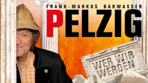 Frank-Markus Barwasser alias Erwin Pelzig - Neues Programm: Wer wir werden.