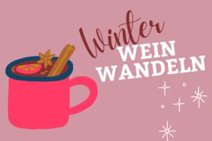 Winter-Weinwandeln - Glühweinwanderung in Castell