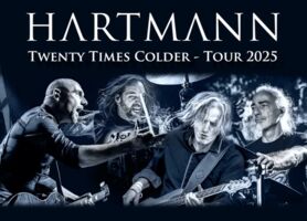 Hartmann - Twenty Times Colder - Tour 2025