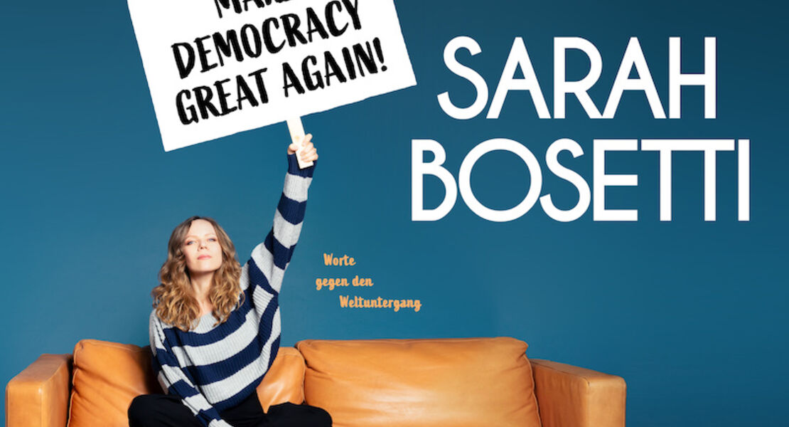 sarah-bosetti-make-democracy-great-again-worte-gegen-den-weltuntergang