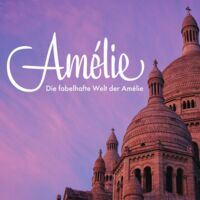 Amélie - Das Musical - Frankenfestspiele Röttingen