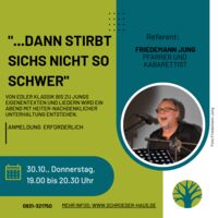 ...dann stirbt sichs nicht so schwer