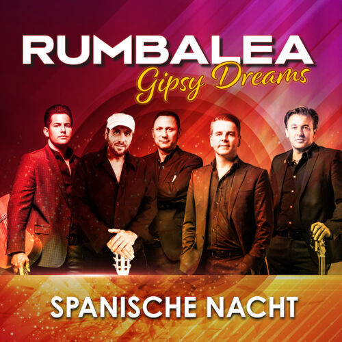 gipsy-dreams-spanische-nacht-mit-rumbalea-a-tribute-to-the-gipsy-kings