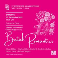 British Romantics - Städtischer Konzertchor Winfridia Fulda