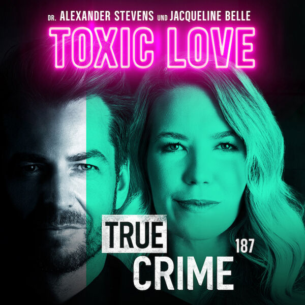 alexander-stevens-jacqueline-belle-fsk-16-true-crime-toxic-love