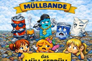 Sophies Müllbande: Das Müll-Gebrüll