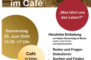 einfach reden im Café im Edeka Uffenheim zum Thema: Was uns das Leben lehrt!