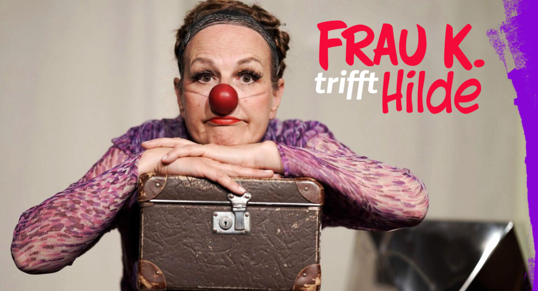 frau-k-trifft-hilde-ein-clownesker-tribut-zum-100-geburtstag