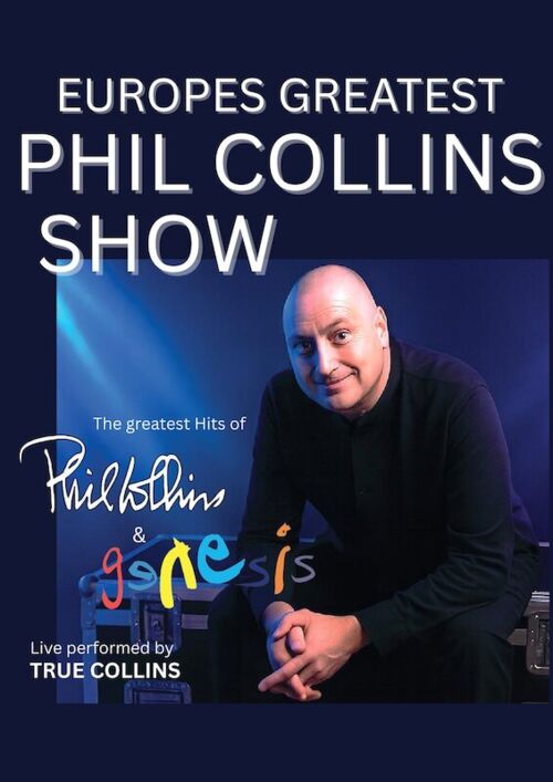true-collins-europes-greatest-phil-collins-show